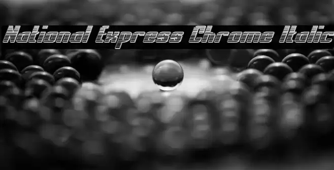 National Express Chrome Italic Font examples