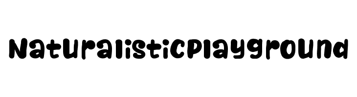 NaturalisticPlayground Font