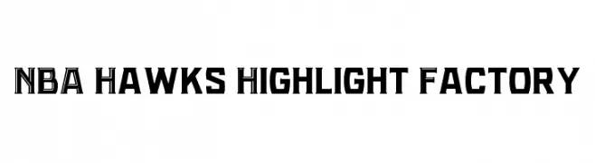 NBA Hawks Highlight Factory  Descarca Fonturi Gratis