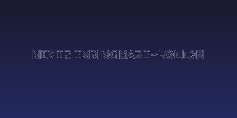 NEVER ENDING MAZE-Hollow Social Header