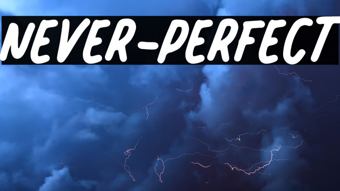 NEVER-PERFECT Example 1