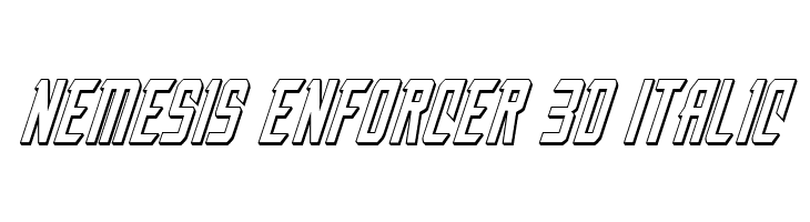 Nemesis Enforcer 3D Italic Font