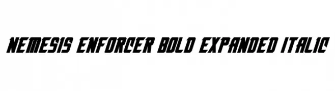 Nemesis Enforcer Bold Expanded Italic 