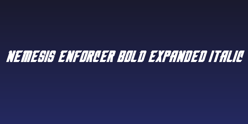 Nemesis Enforcer Bold Expanded Italic Social Header