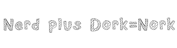 Nerd plus Dork=Nork Font