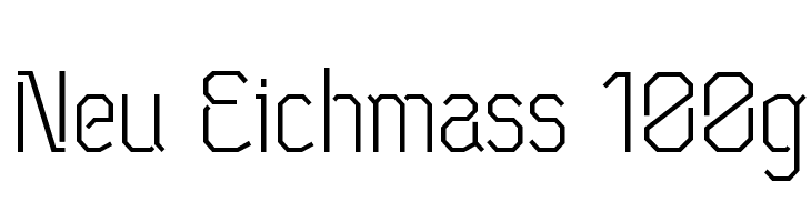 Neu Eichmass 100g Font