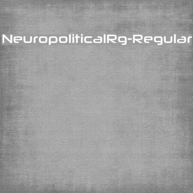 NeuropoliticalRg-Regular Font examples