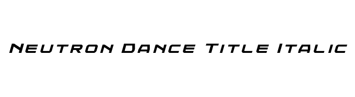 Neutron Dance Title Italic  Descarca Fonturi Gratis