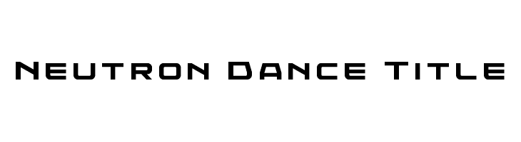 Neutron Dance Title  font caratteri gratis