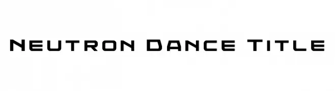 Neutron Dance Title  Descarca Fonturi Gratis