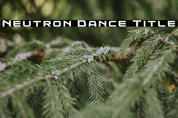 Neutron Dance Title Example 2