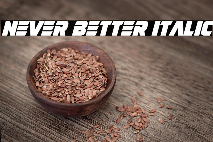 Never Better Italic Example 1