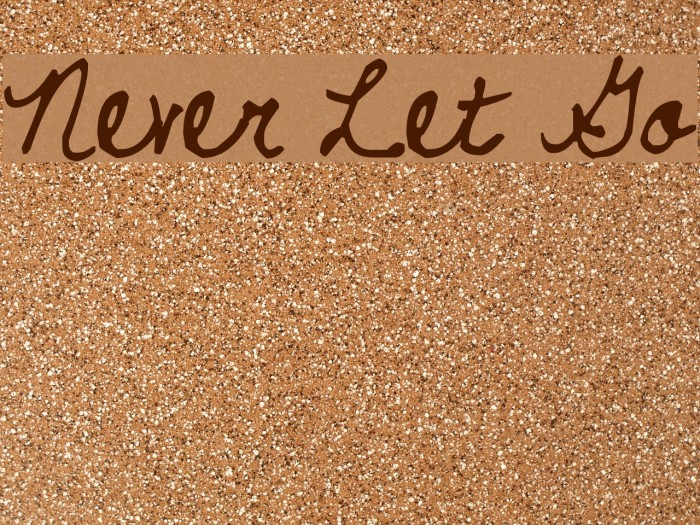 Never Let Go Font examples