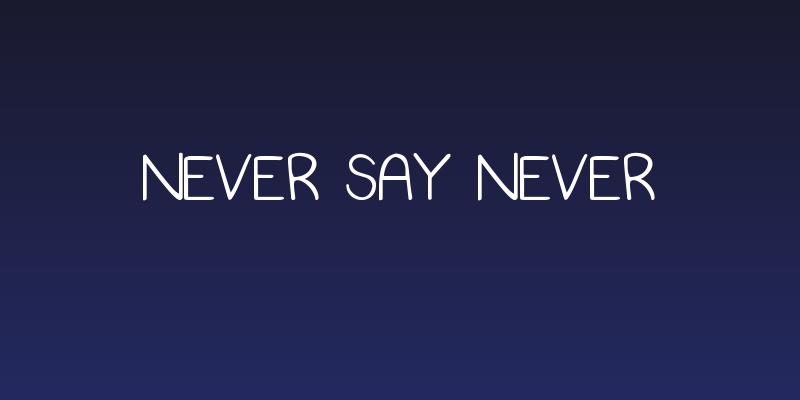 Never Say Never Social Header