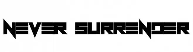 Never Surrender Font