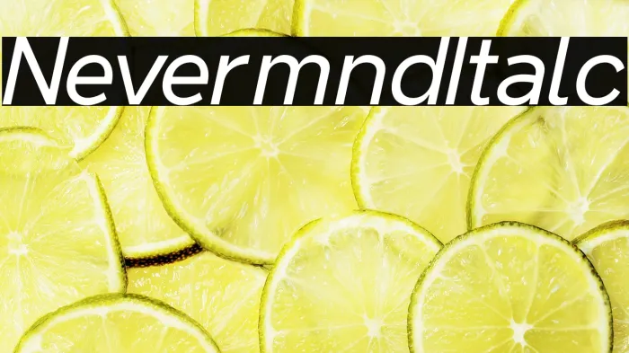 Nevermind Italic Example 2