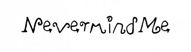 NevermindMe  Frei Schriftart Herunterladen