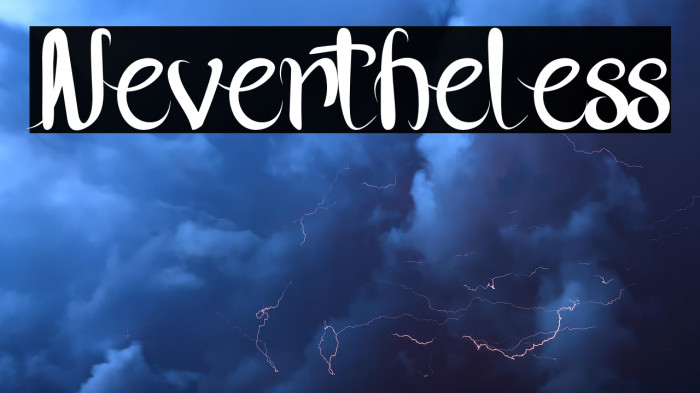 Nevertheless Example 1