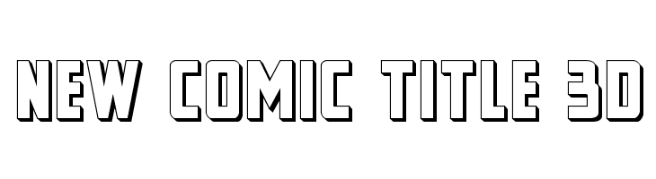 New Comic Title 3D  les polices de caractères gratuit tlcharger