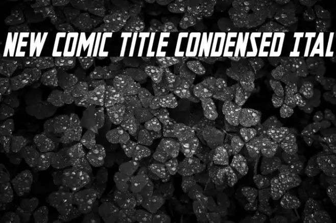 New Comic Title Condensed Ital Example 3