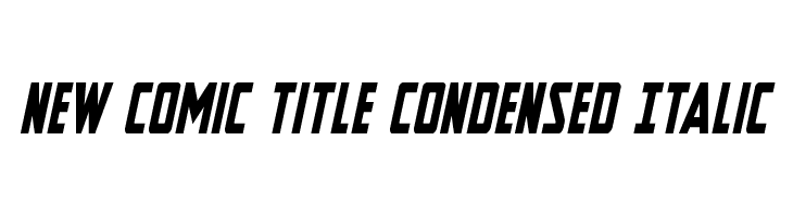 New Comic Title Condensed Italic  لخطوط تنزيل