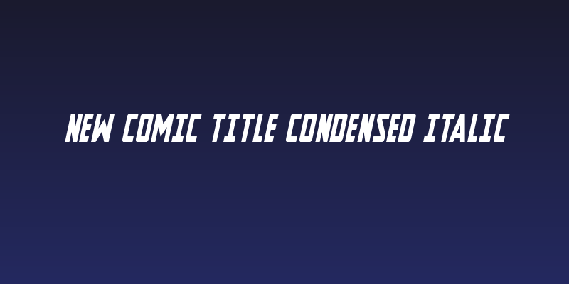 New Comic Title Condensed Italic Social Header