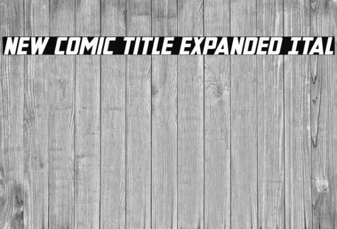 New Comic Title Expanded Ital Font examples