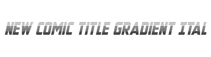 New Comic Title Gradient Ital  baixar fontes gratis