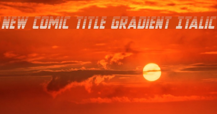 New Comic Title Gradient Italic Font examples