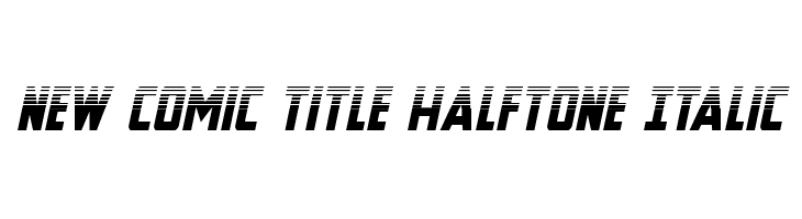 New Comic Title Halftone Italic  les polices de caractères gratuit tlcharger