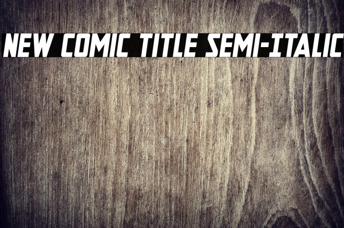New Comic Title Semi-Italic Example 1