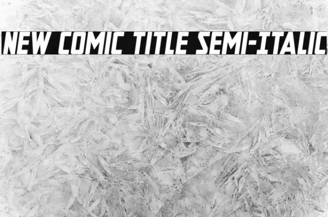 New Comic Title Semi-Italic Font examples