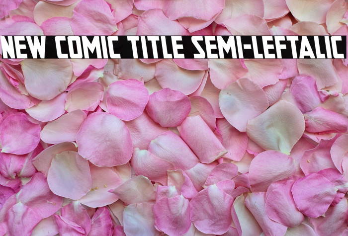 New Comic Title Semi-Leftalic Example 1