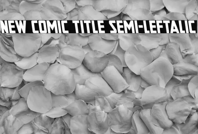 New Comic Title Semi-Leftalic Example 1