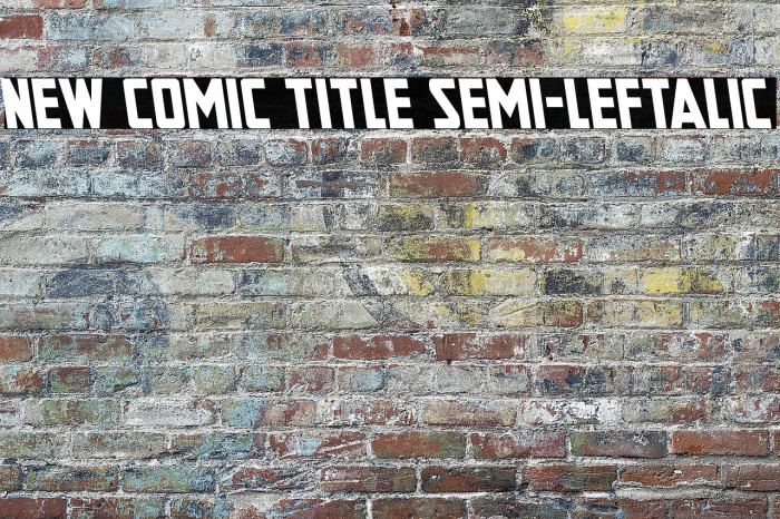 New Comic Title Semi-Leftalic Example 3