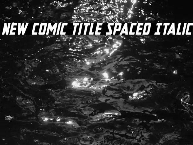 New Comic Title Spaced Italic Font examples