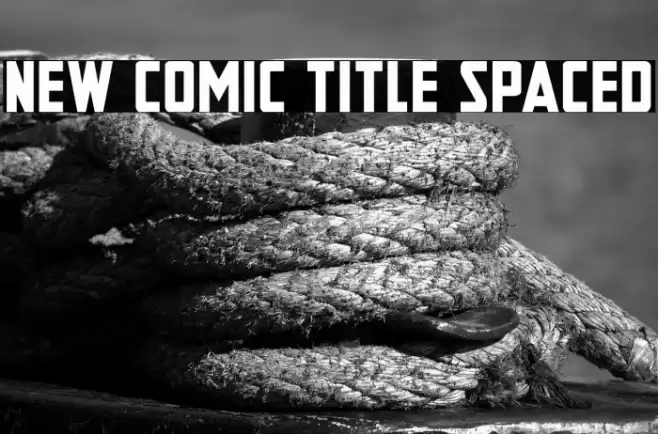 New Comic Title Spaced Font examples