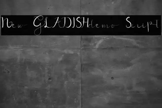New GLADISHdemo Script Font examples