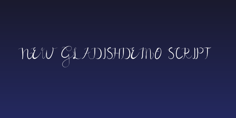 New GLADISHdemo Script Social Header