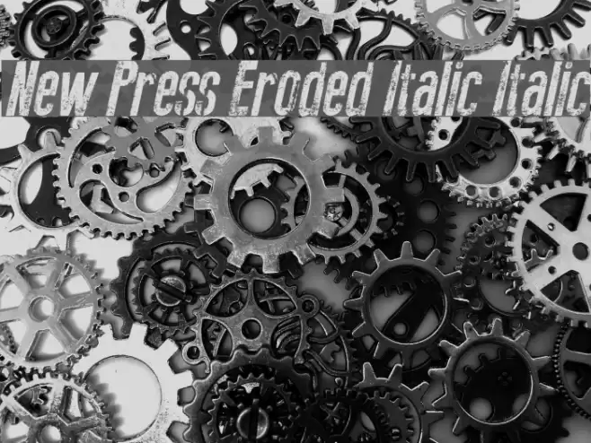 New Press Eroded Italic Italic Fuentes examples