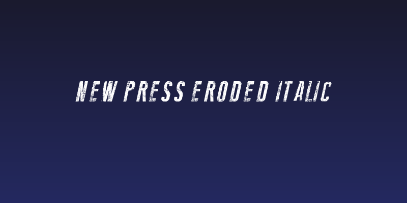 New Press Eroded Italic Social Header