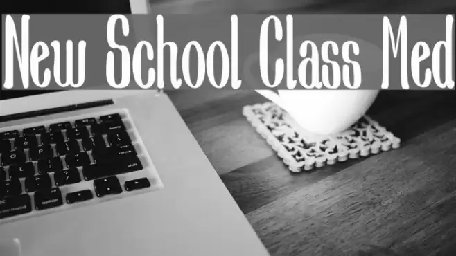 New School Class Med Font examples