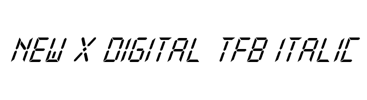 New X Digital tfb Italic  Frei Schriftart Herunterladen