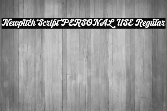 Newpitch Script PERSONAL USE Regular Font examples