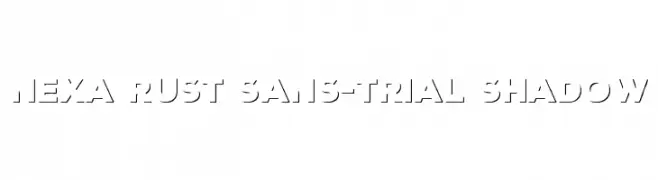 Nexa Rust Sans-Trial Shadow  नि: शुल्क फ़ॉन्ट्स डाउनलोड