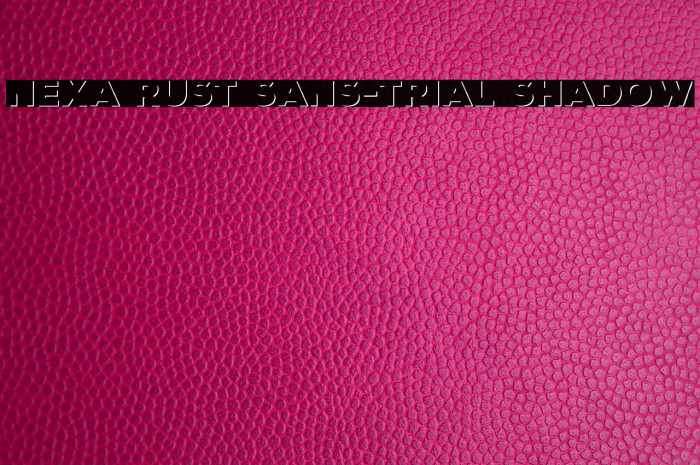 Nexa Rust Sans-Trial Shadow Example 2