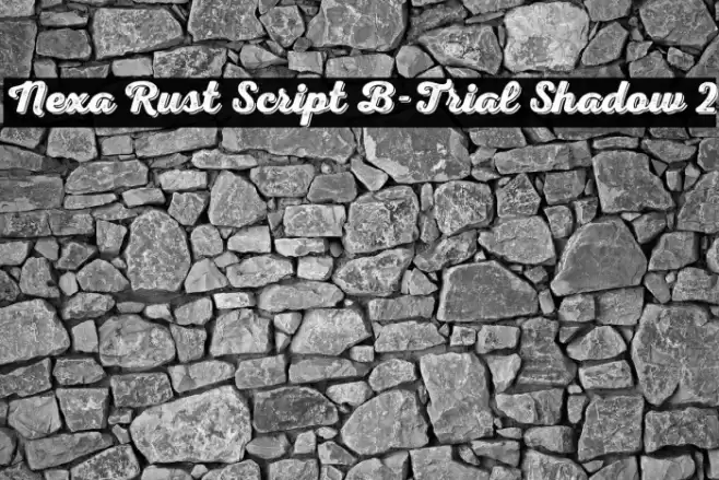 Nexa Rust Script B-Trial Shadow 2 Font examples