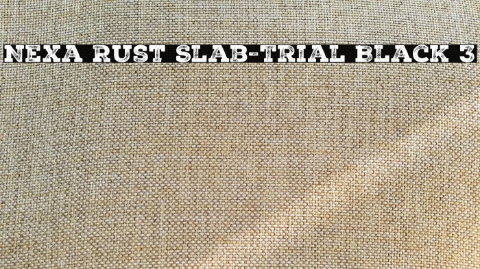 Nexa Rust Slab-Trial Black 3 Example 1