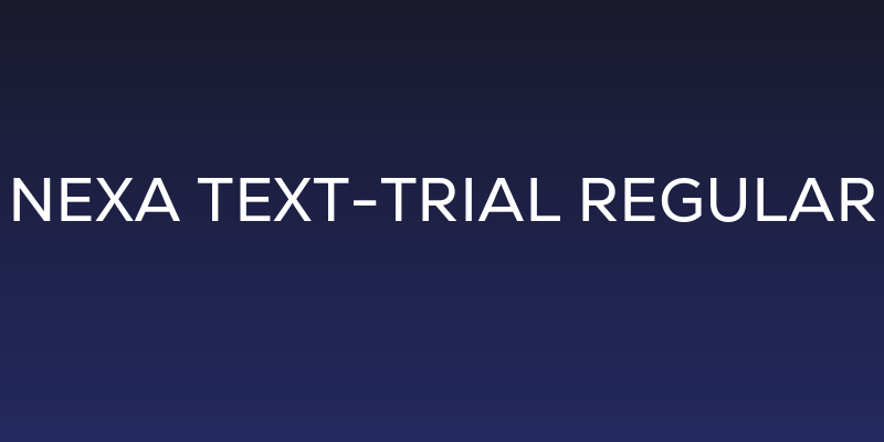 Nexa Text-Trial Regular Social Header