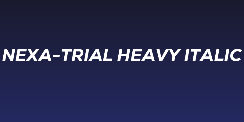 Nexa-Trial Heavy Italic Social Header